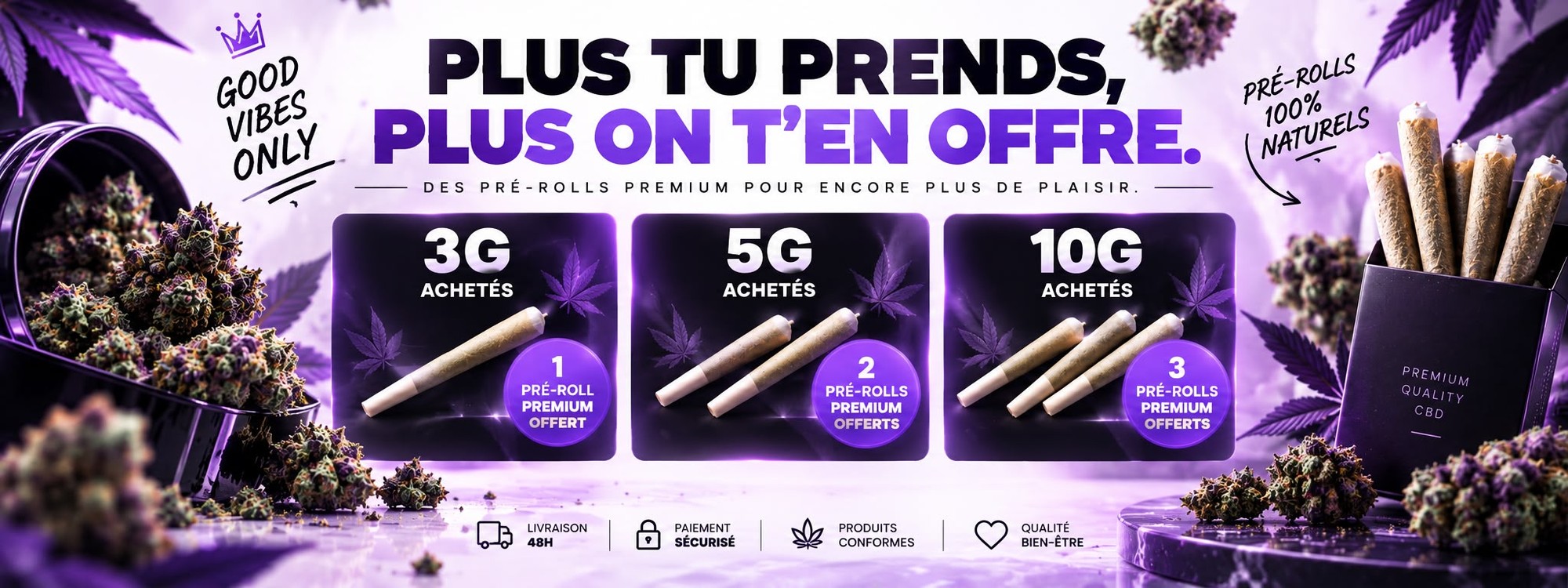 Plus tu prends, plus on t'en offre : 3 g achetés = 1 pré-roll premium offert, 5 g = 2, 10 g = 3